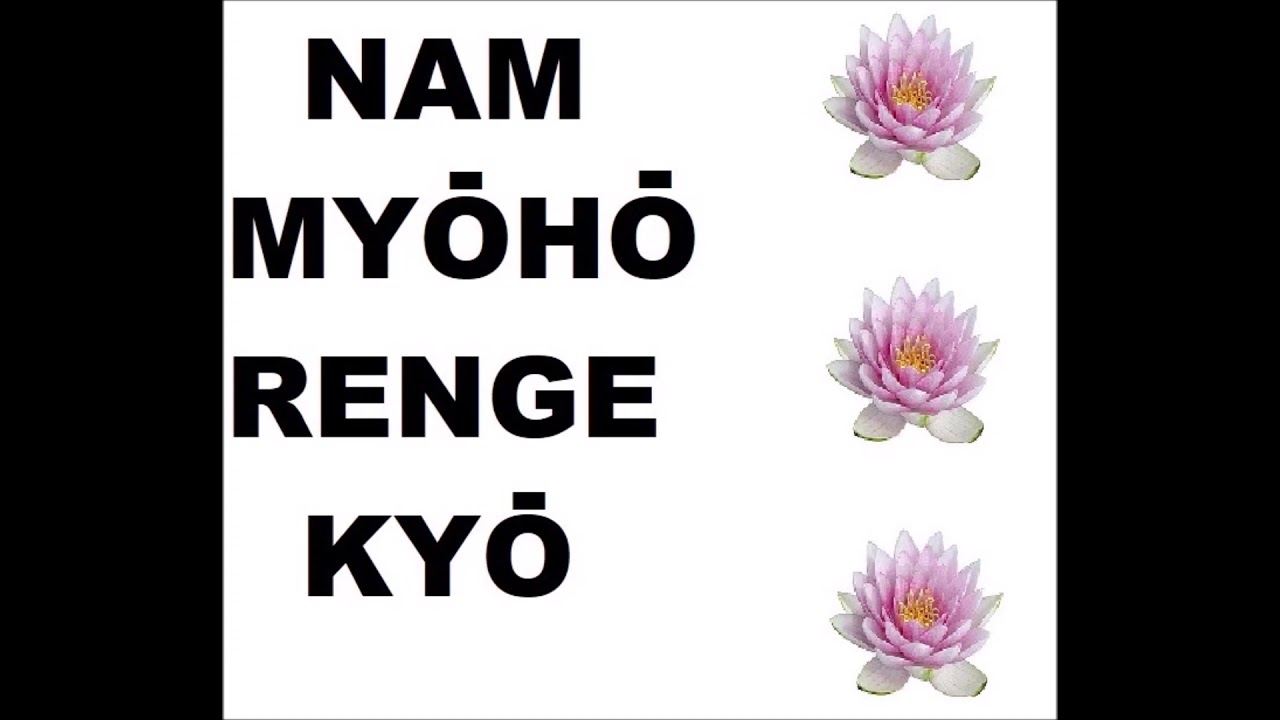 Nam-myoho-renge-kyo 15 minutes
