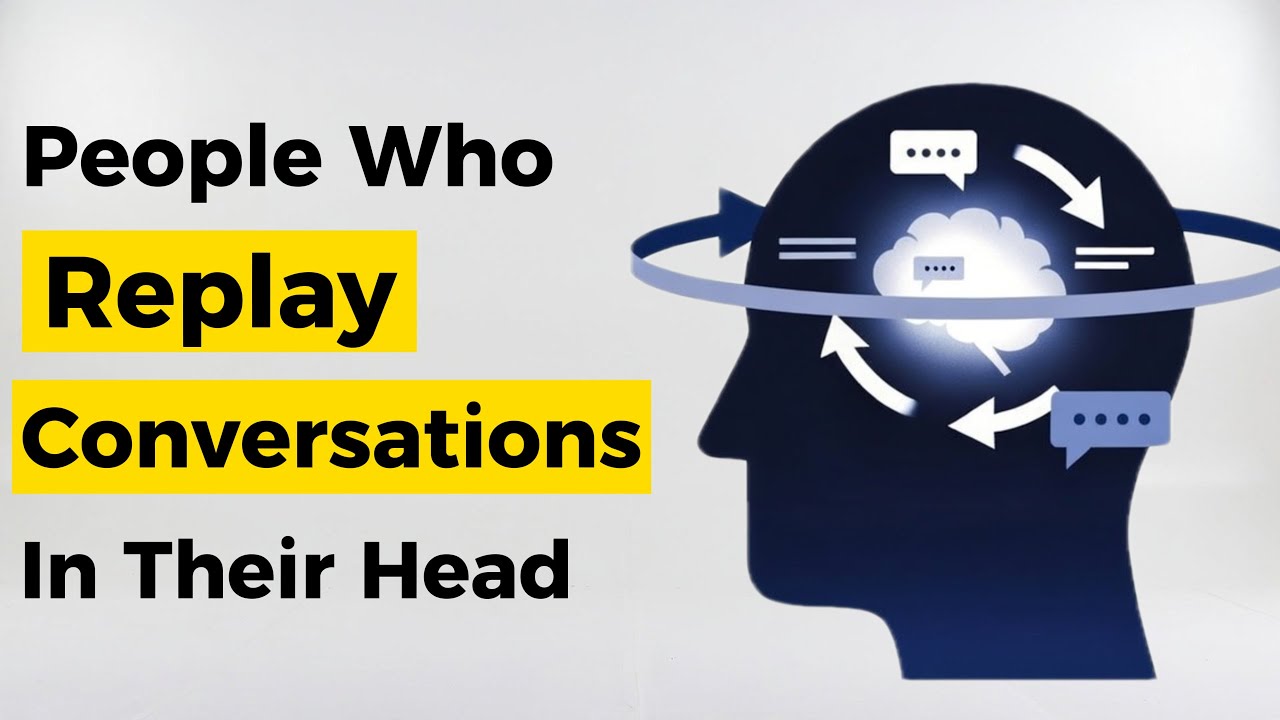 The Psychology of Replaying Conversations: 6 Signs of a Rare Mind