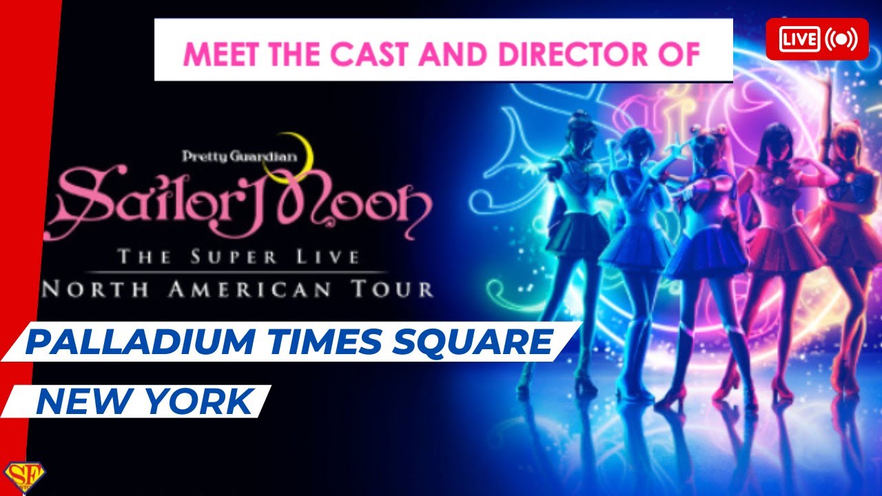 Meet the Cast and Director of Pretty Guardian SAILOR MOON: The Super Live