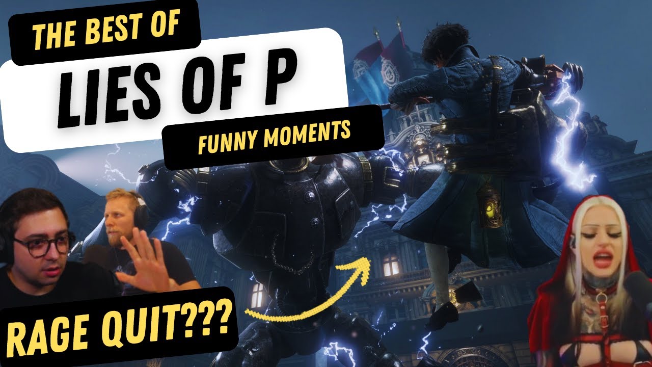 Laugh Out Loud with Lies of P: Funny Gameplay Fails #2