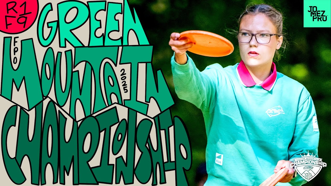 2025 Green Mountain Championship | FPO R1F9 | Handley, Gannon, Saarinen, Scoggins | Jomez Disc Golf