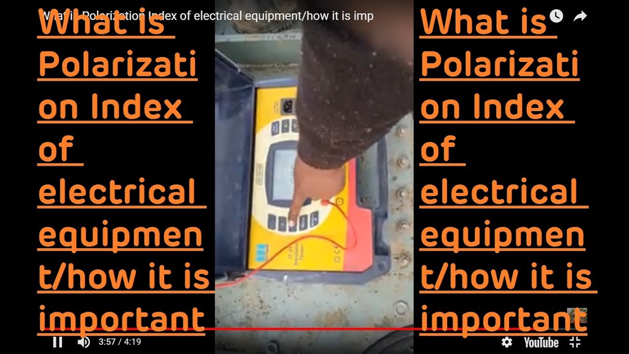 What is Polarization Index of electrical equipment/how it is imp