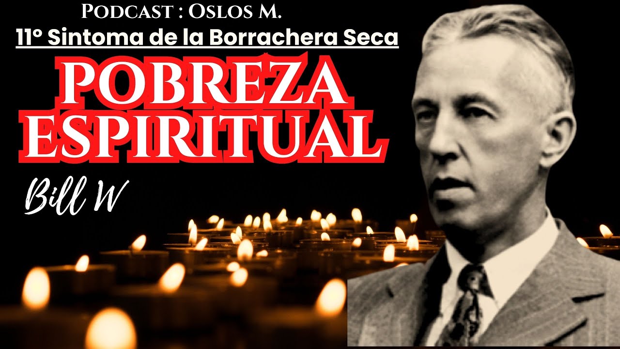 11º Síntoma Pobreza Espiritual / 12 sintomas de la borrachera seca / Oslos