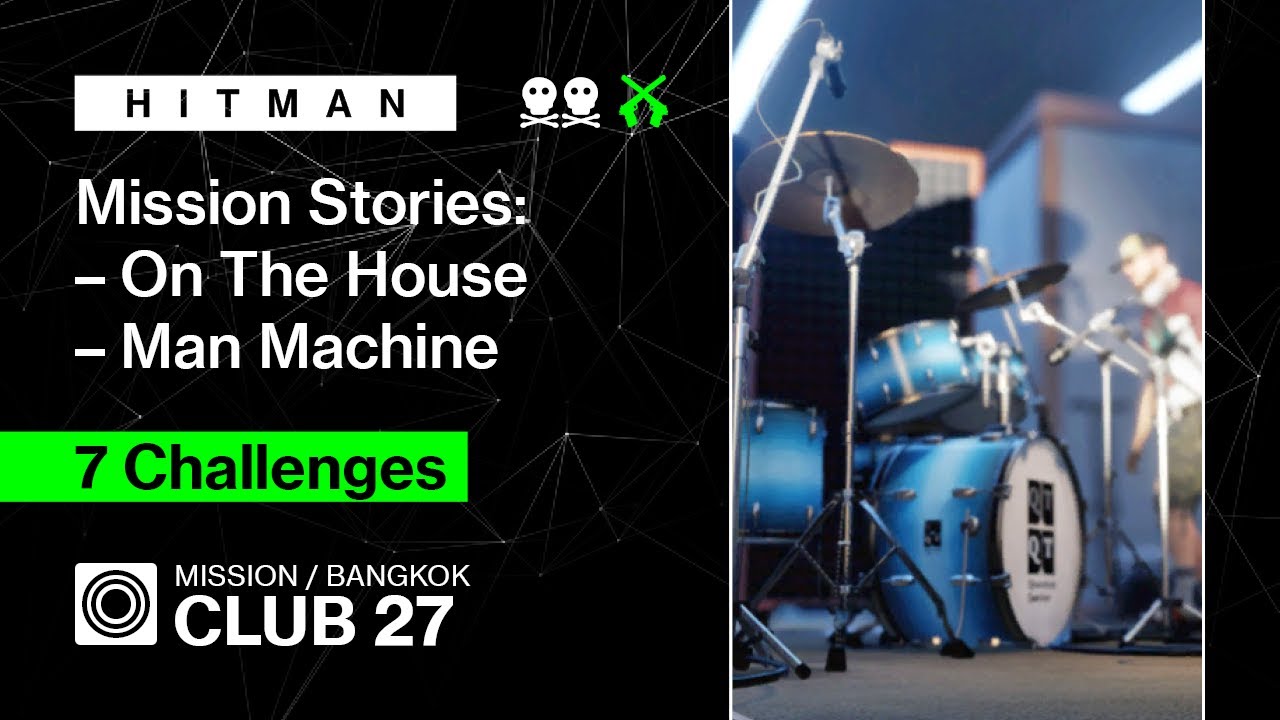 HITMAN | Bangkok | Club 27 &mdash; Mission Stories: On The House, Machine Man