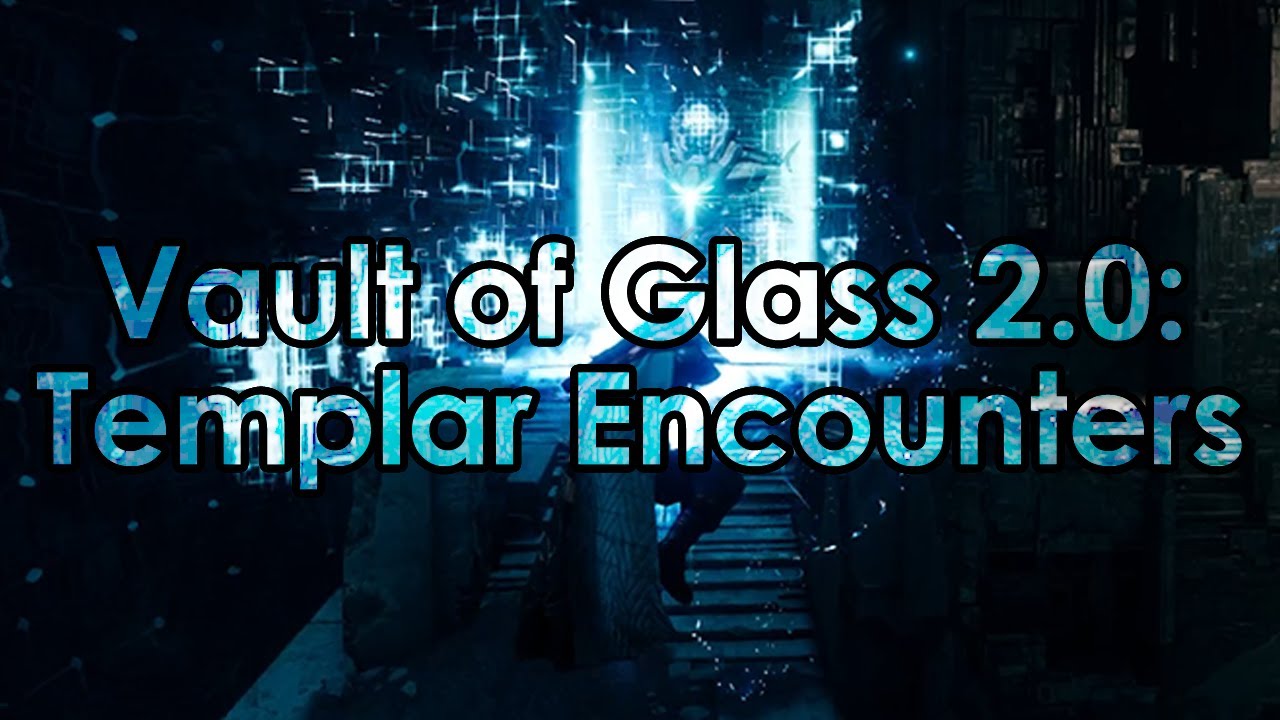 Destiny 2: All Templar Encounters - Vault of Glass 2.0 Raid Guide