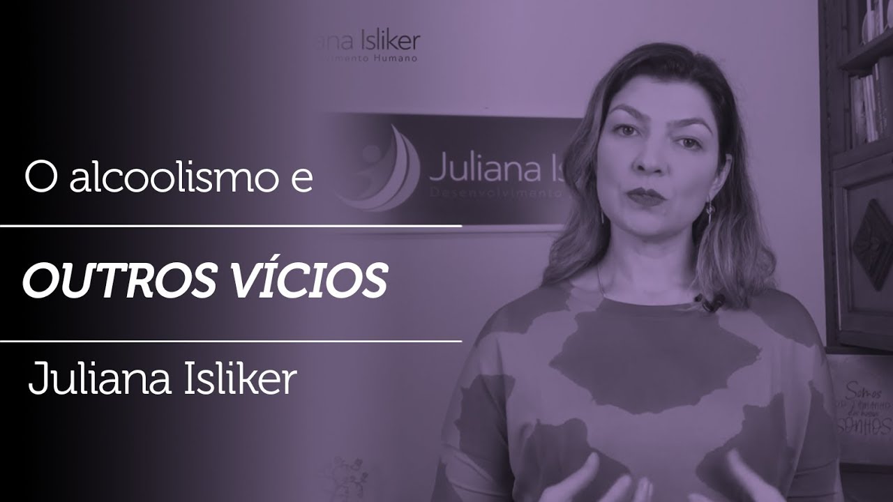 Constelação Familiar: O Alcoolismo e Outros Vícios | Juliana Isliker