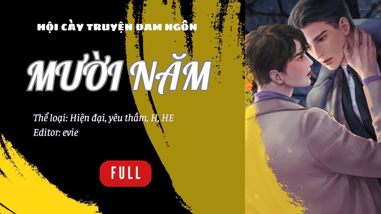 Trọn bộ- MƯỜI NĂM-#audiodammy
