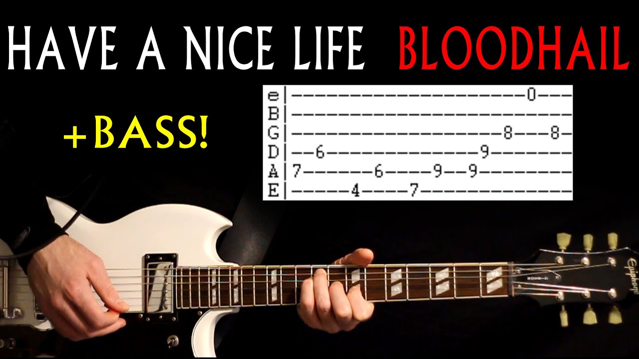 Have A Nice Life Bloodhail Урок игры на гитаре / Гитарные табулатуры / Гитарные табулатуры / Гита...