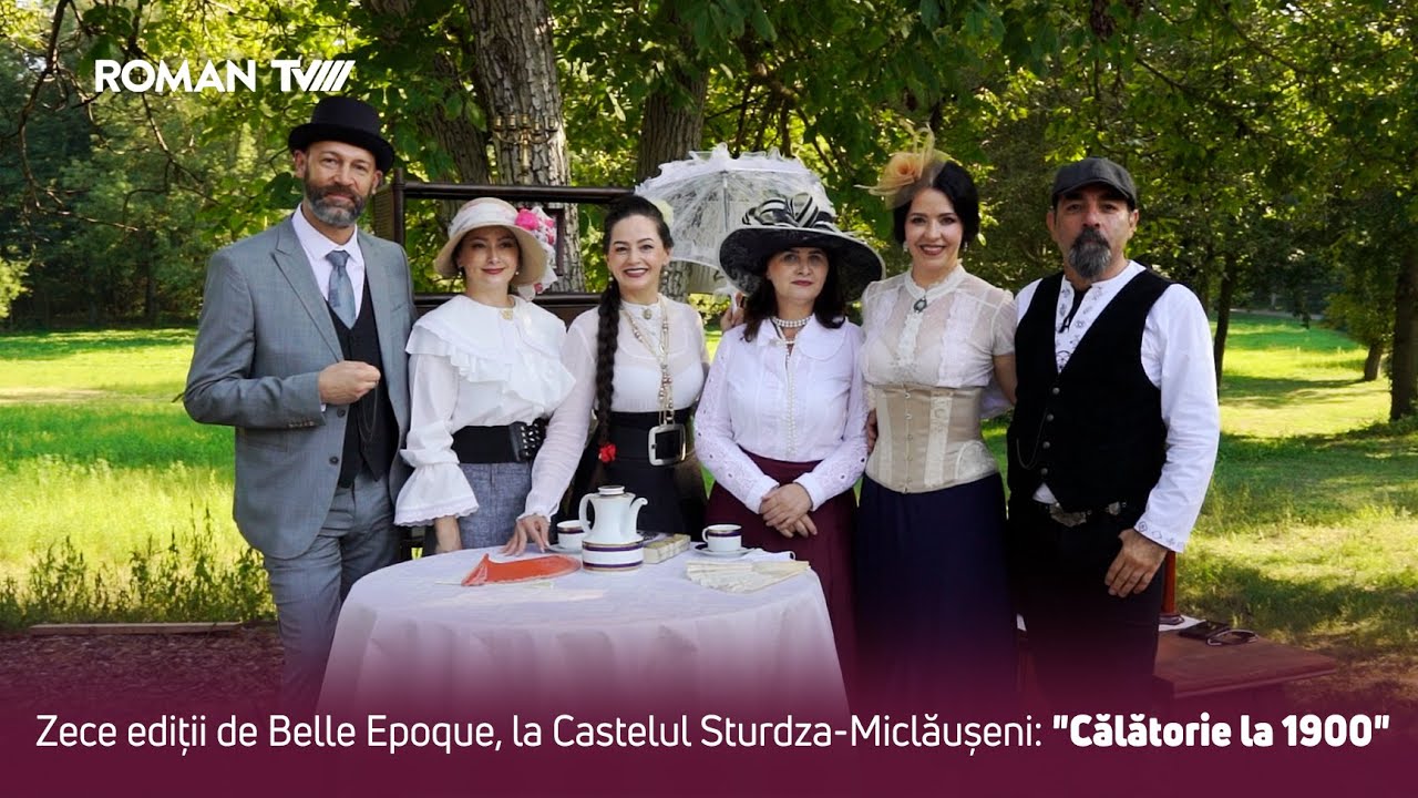 Zece ediții de Belle Epoque, la Castelul Sturdza-Miclăușeni: 