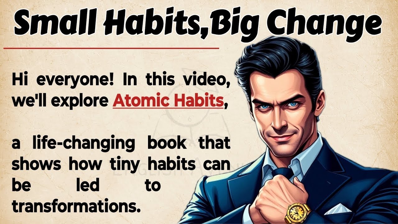 Atomic Habits — Маленькие привычки, большие перемены || Оцениваемый читатель || Улучшите свой анг...