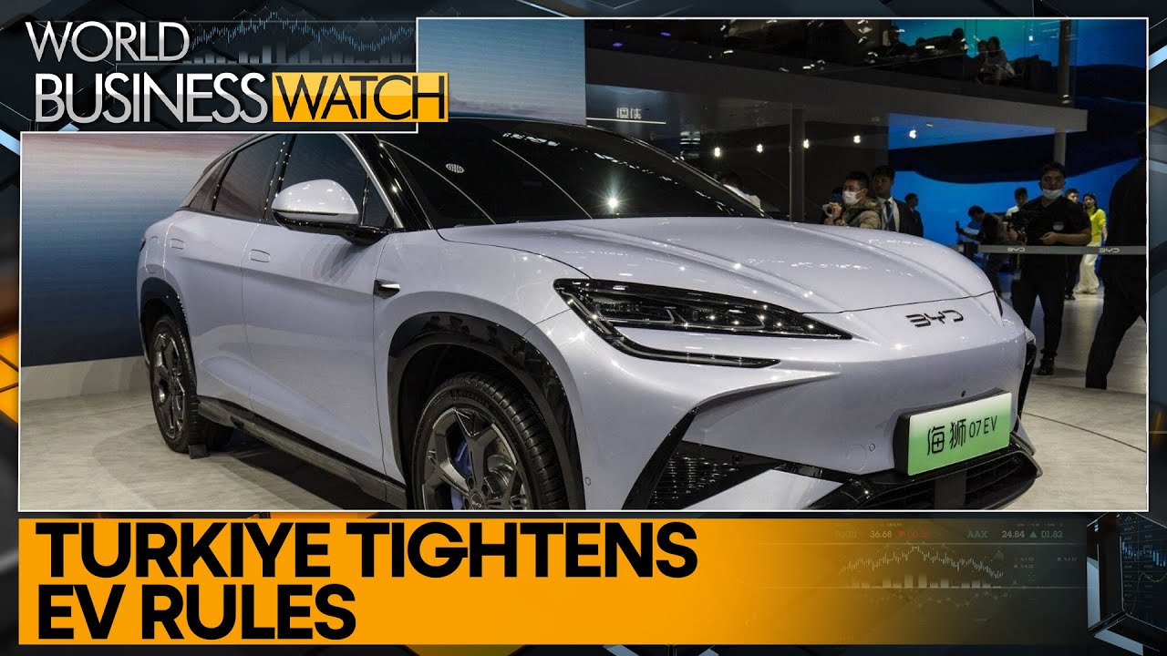 Tighter EV rules target imported Chinese vehicles in Turkey | World Business Watch | WION