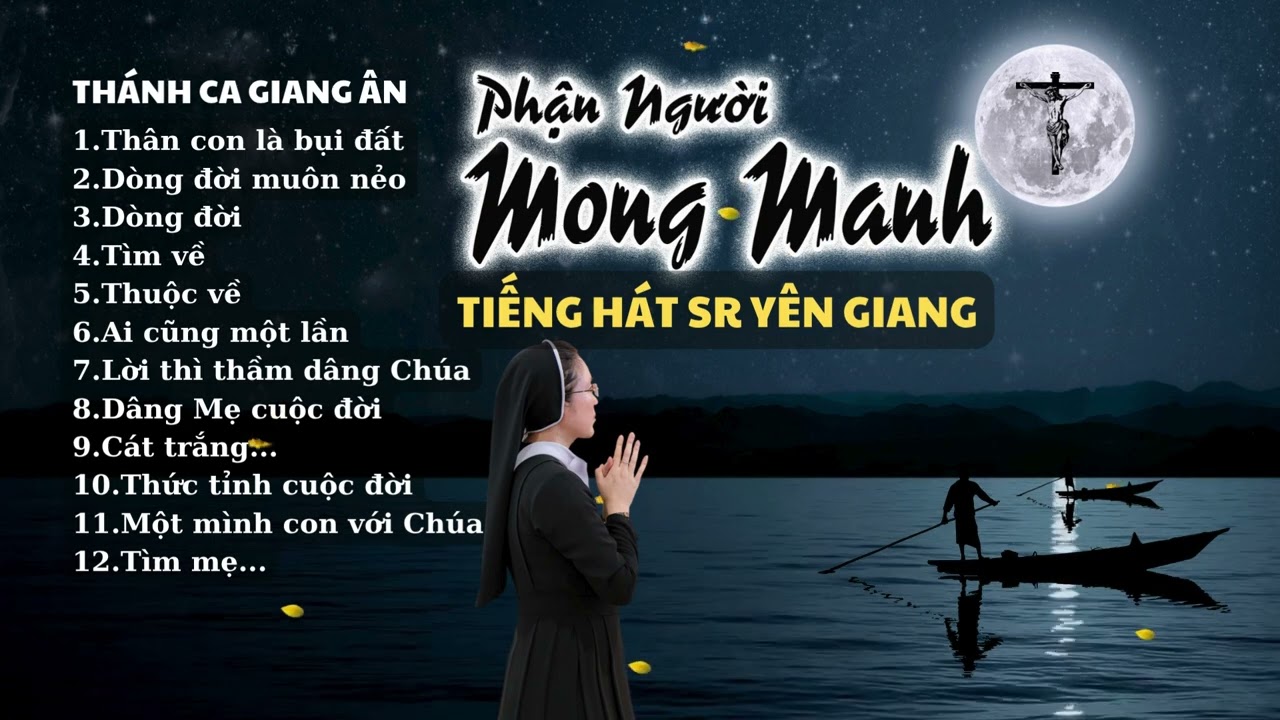 Album PHẬN NGƯỜI MONG MANH..Lời Cầu Nguyện Cho Người Thân Yêu Không Bao Giờ Bị Mất Đi..