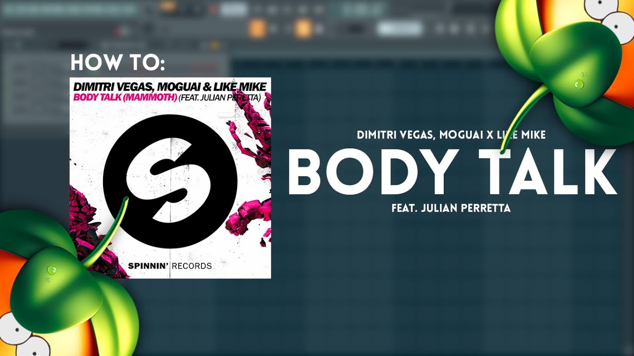 Como Hacer: DV&LM, MOGUAI  Feat. Julian Perretta - Body Talk (De Novato, Para Novatos) [FREE FLP]