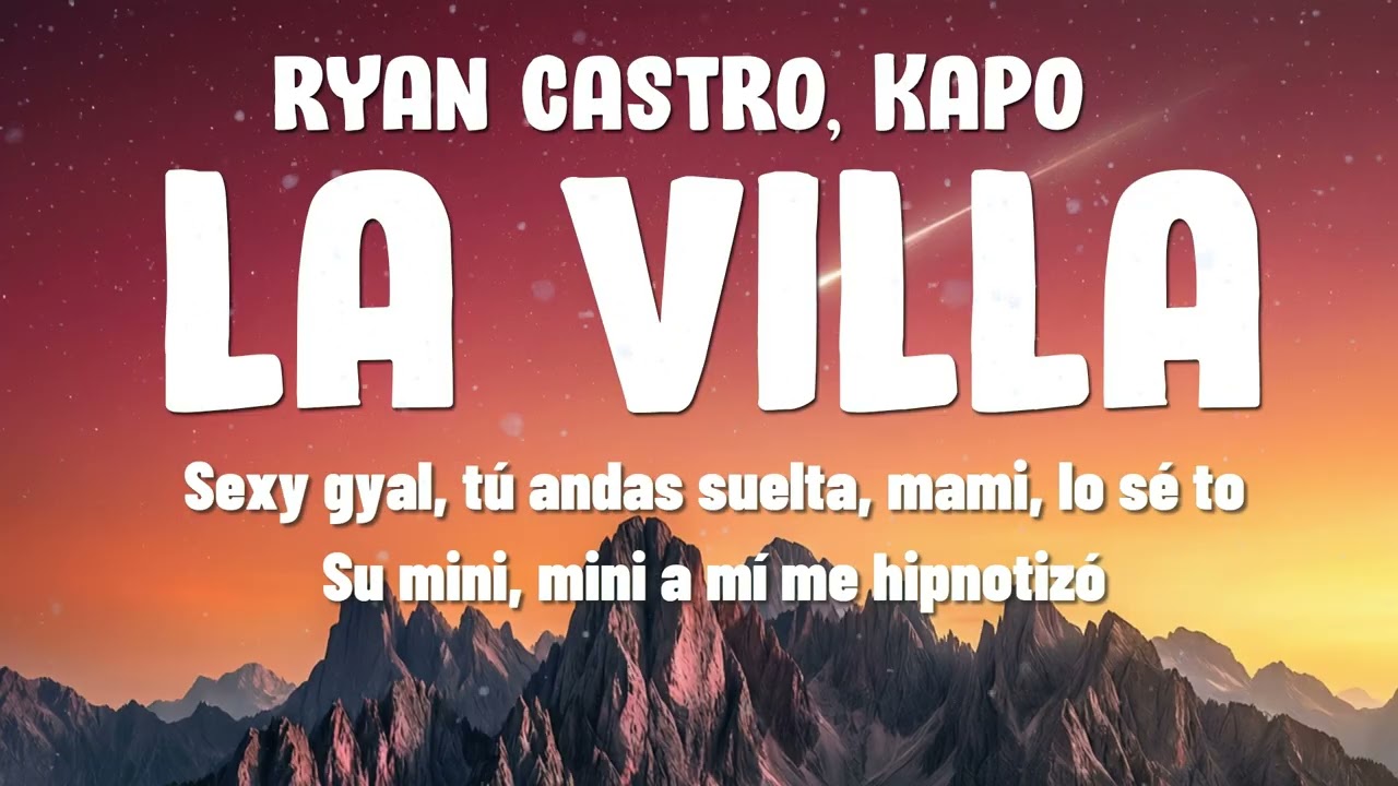 Ryan Castro - LA VILLA ft. Kapo & Gangsta Lyrics¡