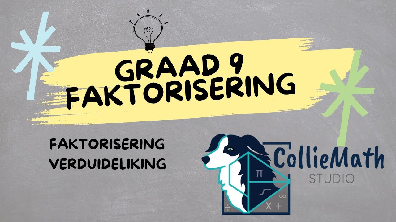 Faktorisering Verduideliking || Wiskunde Graad 9