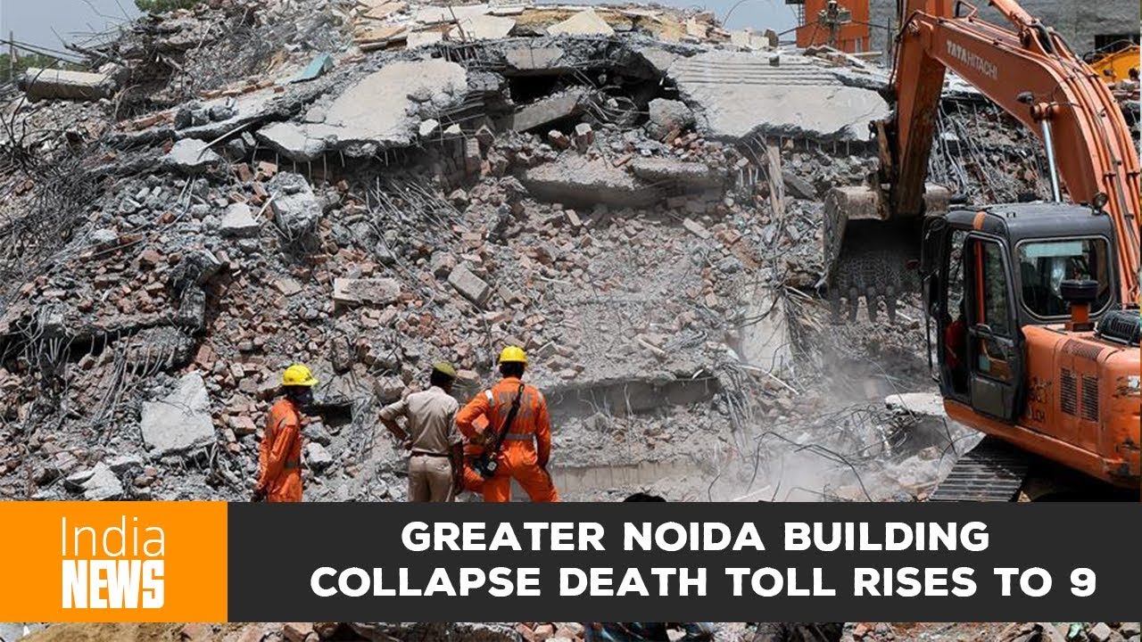 Greater Noida building collapse death toll rises to 9