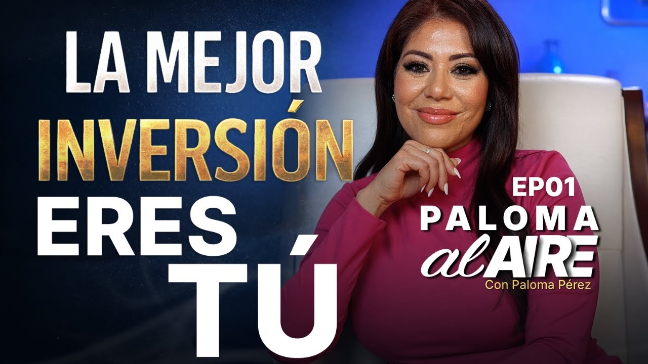 Episodio 1 - La Mejor Inversión Eres Tú