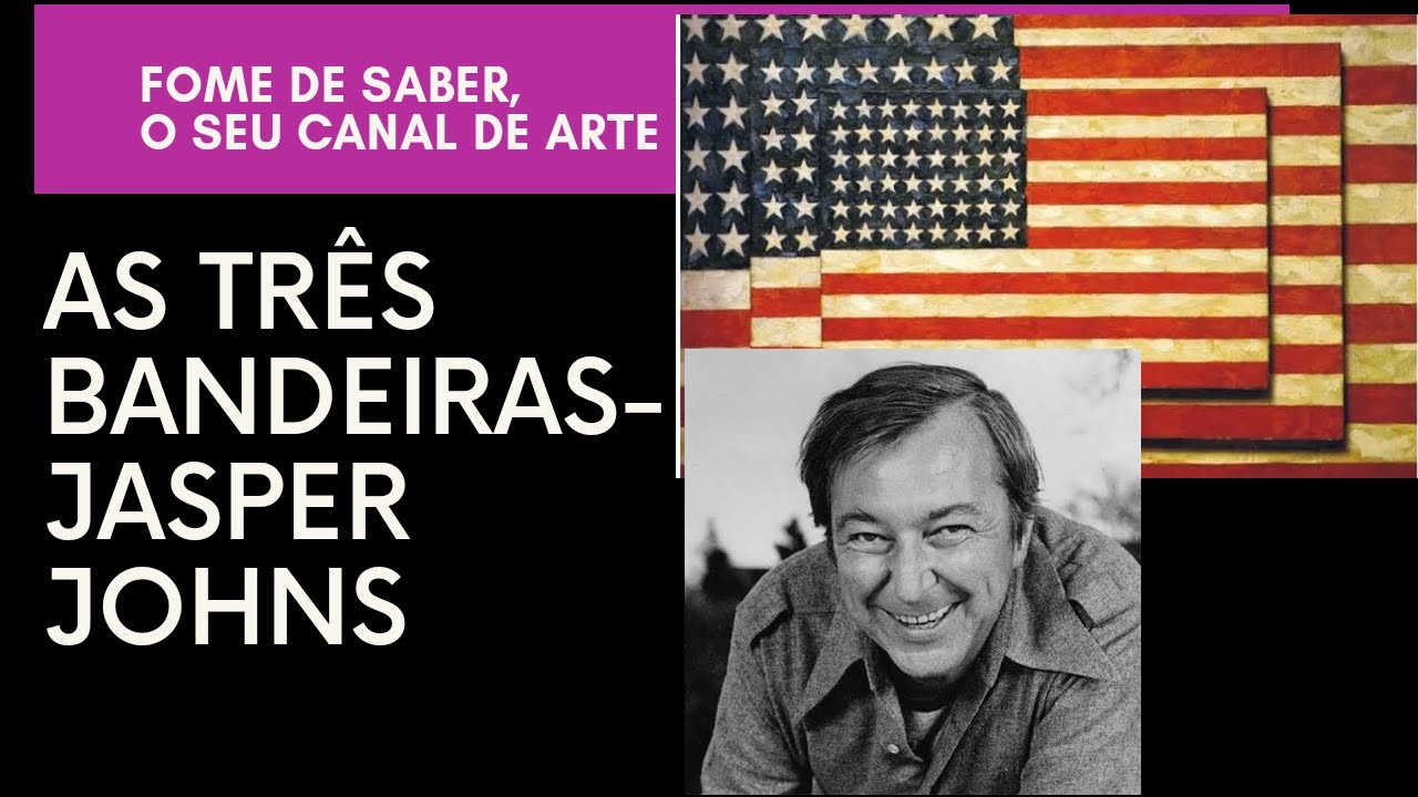 A bandeira dos EUA virou Arte! As tr&ecirc;s bandeiras - Jasper Johns