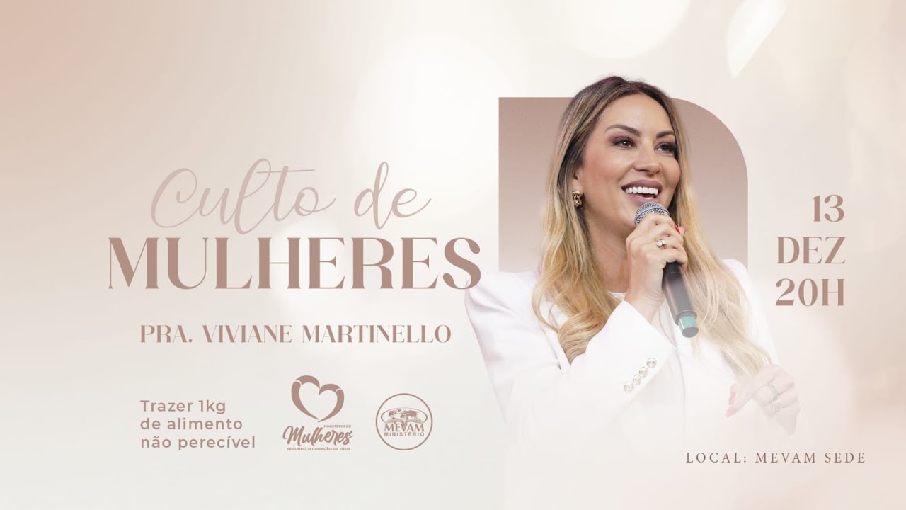 MEVAM MULHERES - CULTO  DE MULHERES -  PRA VIVANE MARTINELLO  - 13-12-2023