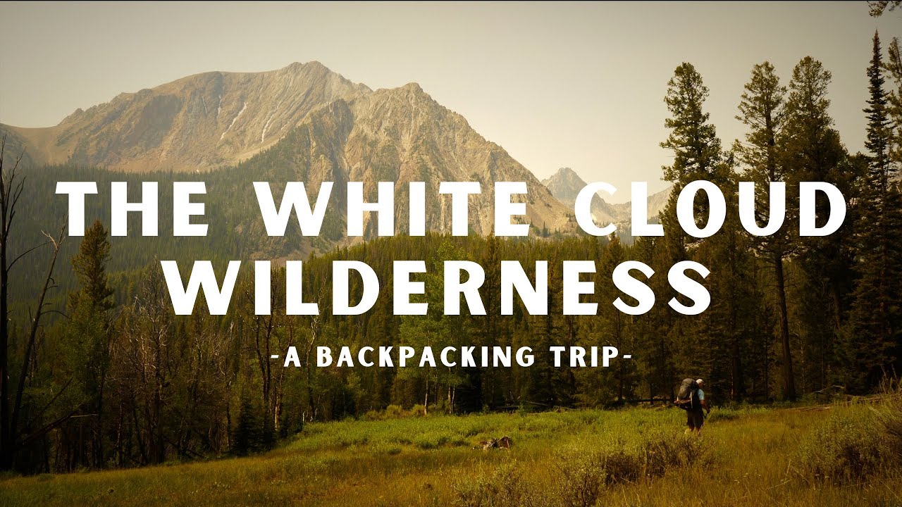 Backpacking Idaho's WHITE CLOUD WILDERNESS