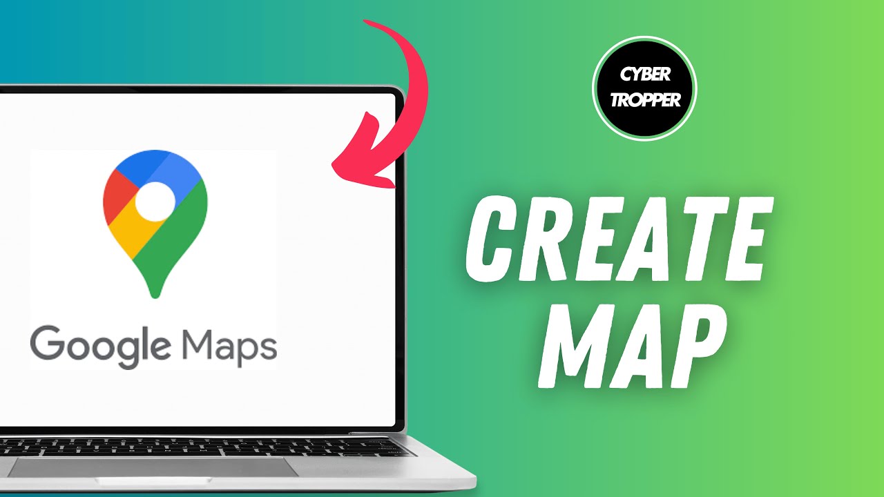 How to Create a Map on Google Maps