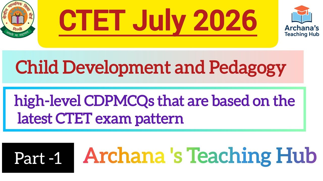 CTET July 2026 CDP | Most Expected MCQs with Explanation | Child Development & Pedagogy #ctet2026 
