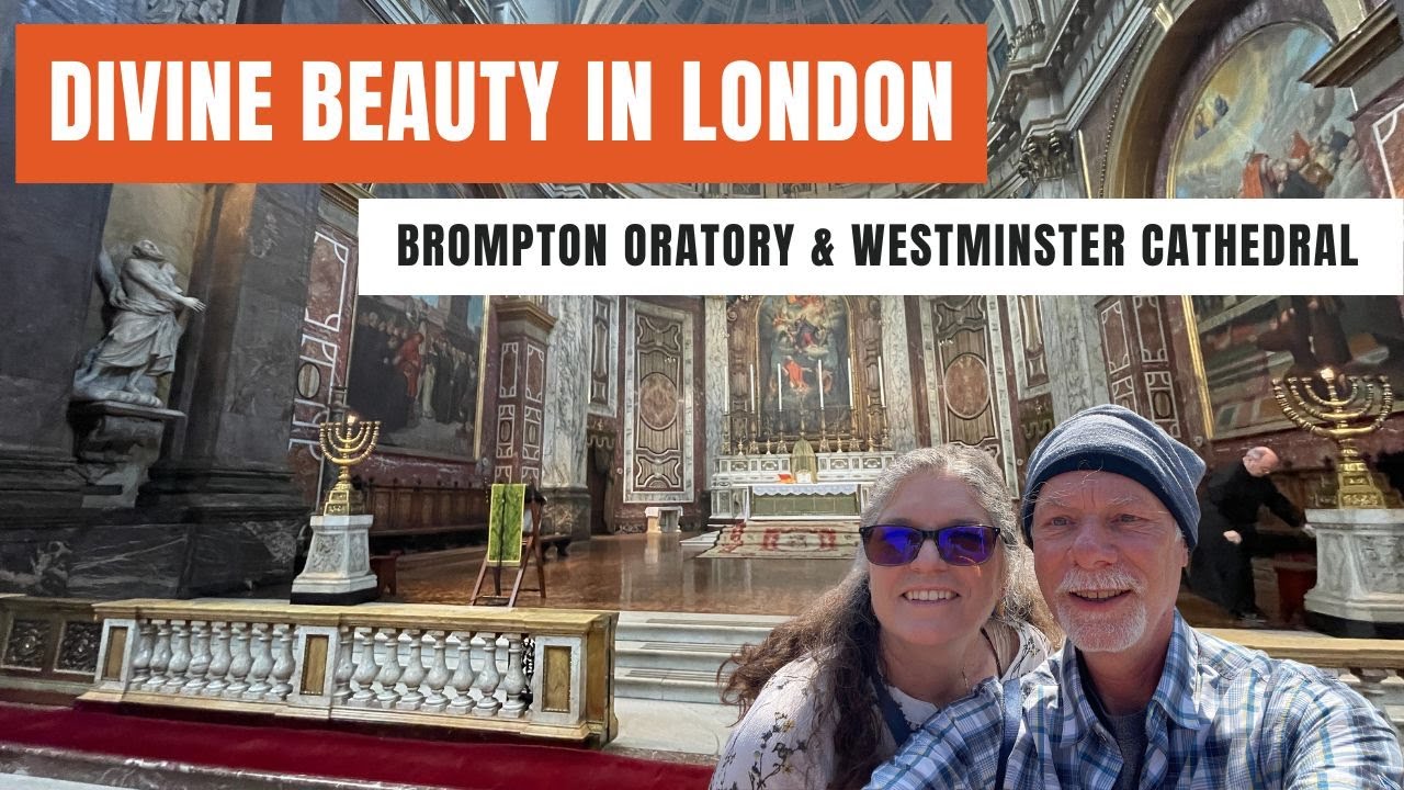 Brompton Oratory & Westminster Cathedral - Admiring Divine Beauty in the Heart of London