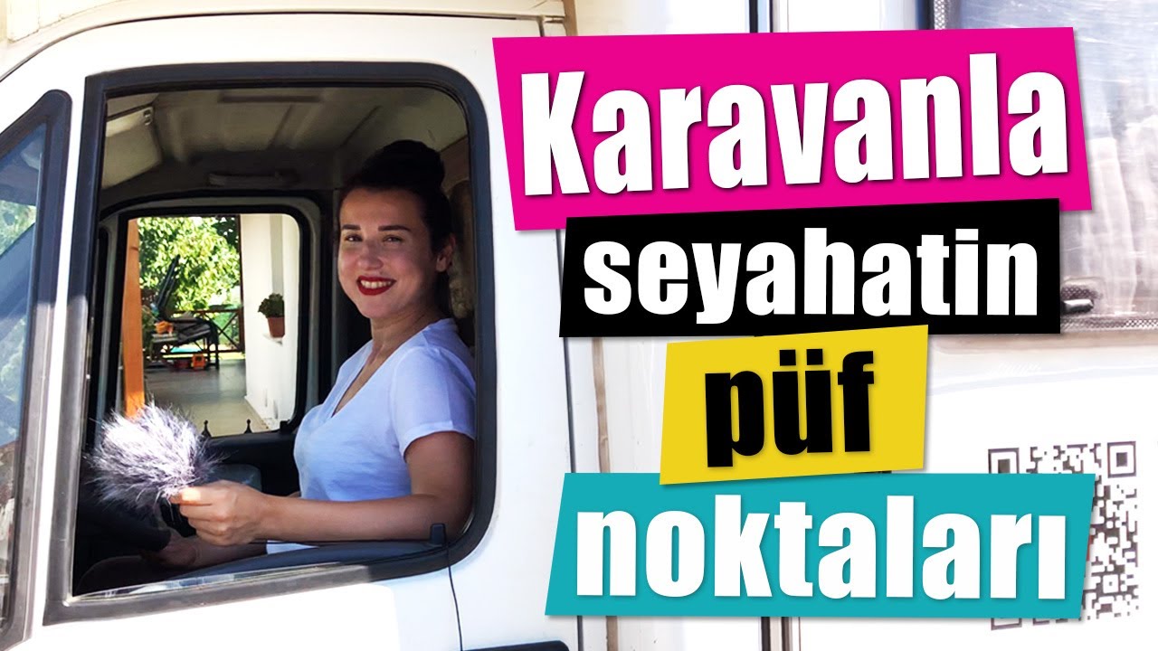 Karavanimizin icini geziyoruz, karavanla seyahatin püf noktaları