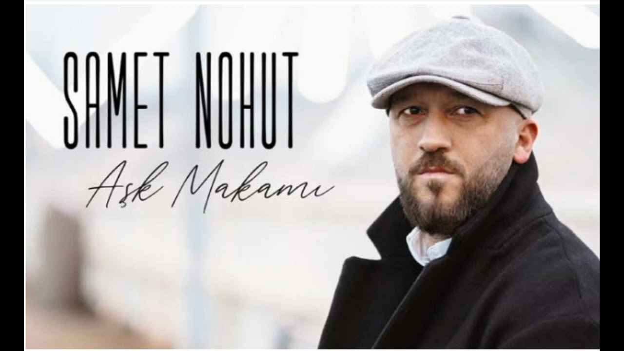 Samet Nohut♫☆♫☆♫Aşk Makamı