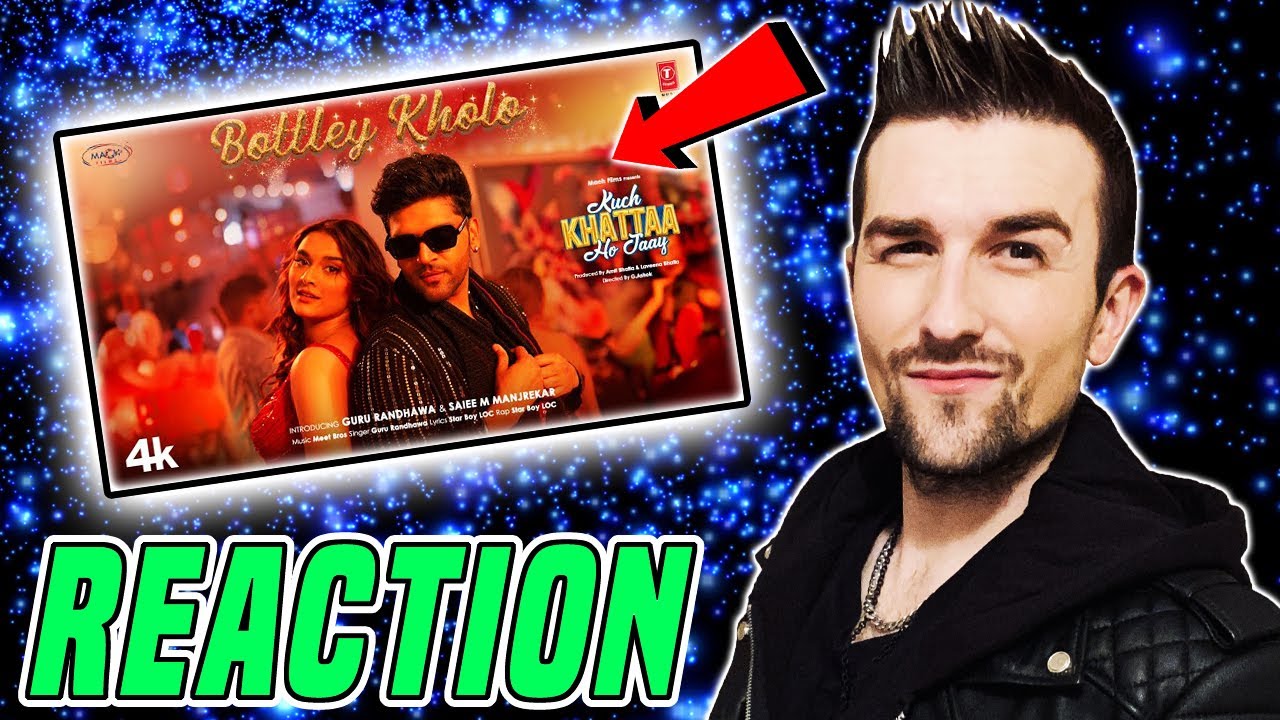 Bottley Kholo (Song): Guru Randhawa,Saiee M Manjrekar |Meet Bros |Star Boy LOC | REACTION!!!