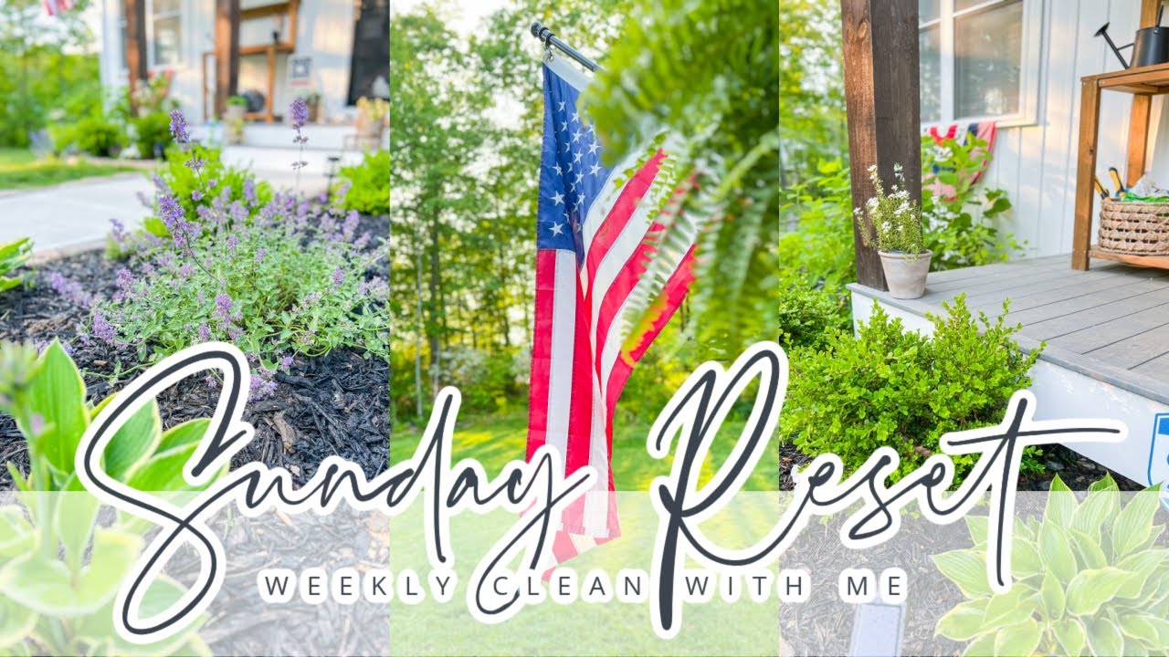 SUNDAY RESET // WEEKLY DEEP CLEANING // LAWN AND FLOWER BED UPKEEP // CHARLOTTE GROVE FARMHOUSE