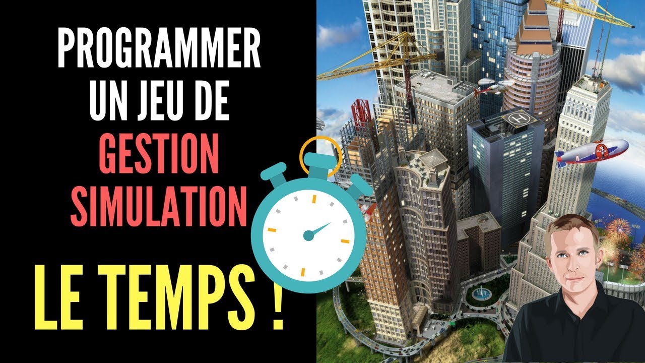 Programmer un Jeu de Gestion/Simulation : G&eacute;rer le temps