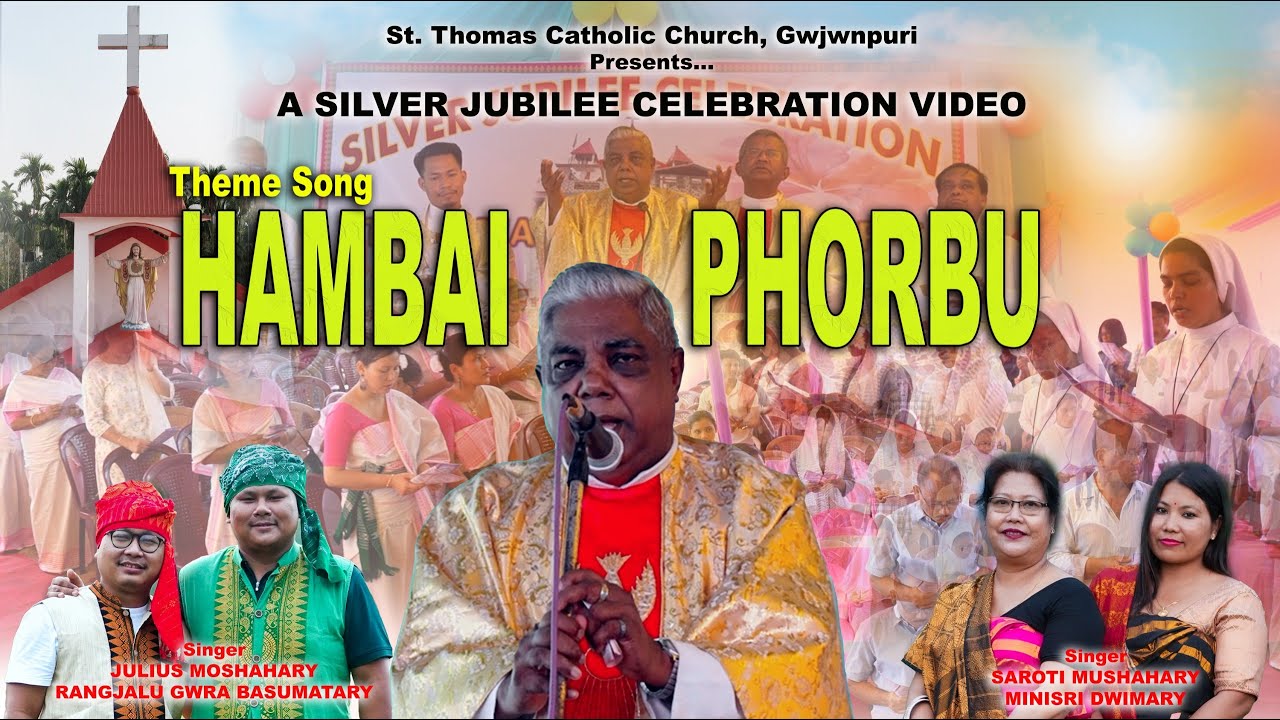 SILVER JUBILEE CELEBRATION VIDEO 4K II THEME SONG II HAMBAI PHORBU II 2025