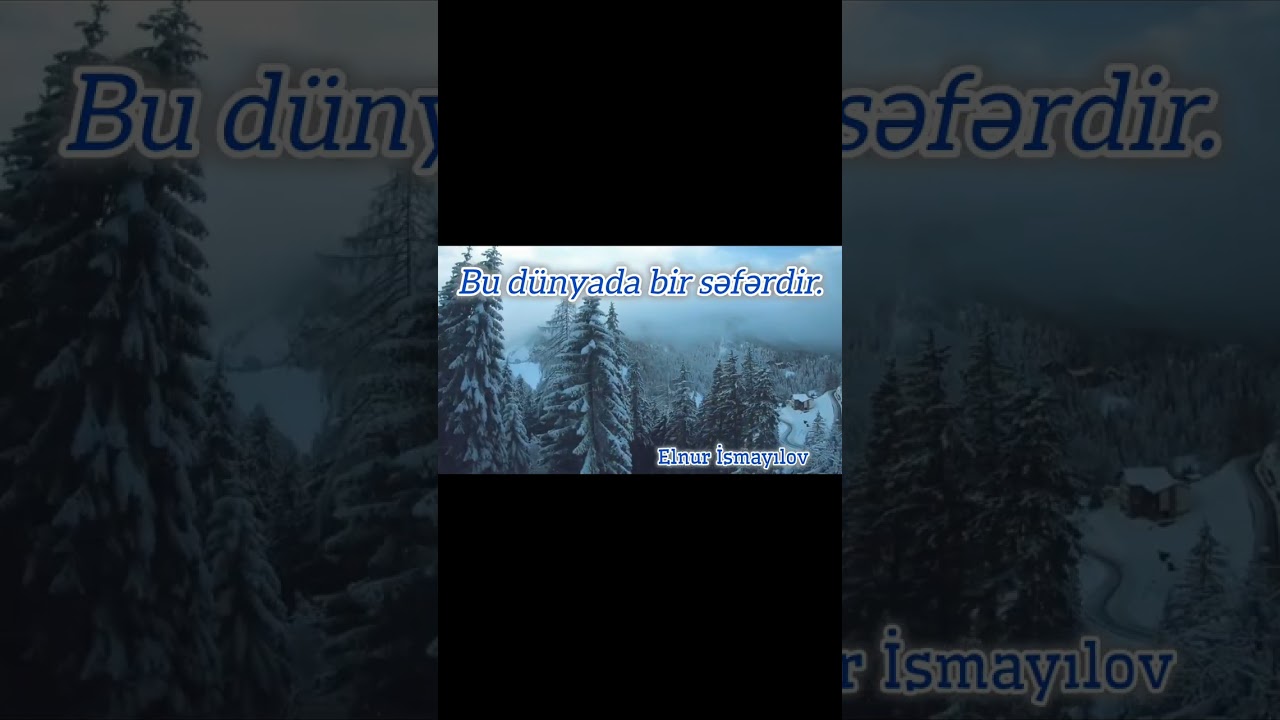Bu dünyada bir səfərdir. Elnur İsmayılov 