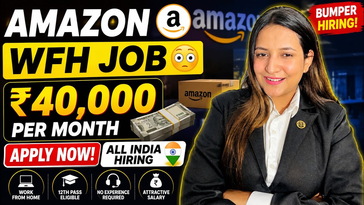Amazon Work From Home Job 🔥 ₹40K Salary | 12th Pass Hiring All India 2026
