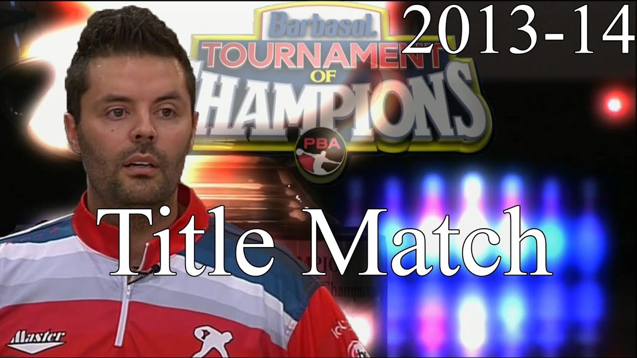 2013 -14 Barbasol PBA Tournament Of Champions Title Match