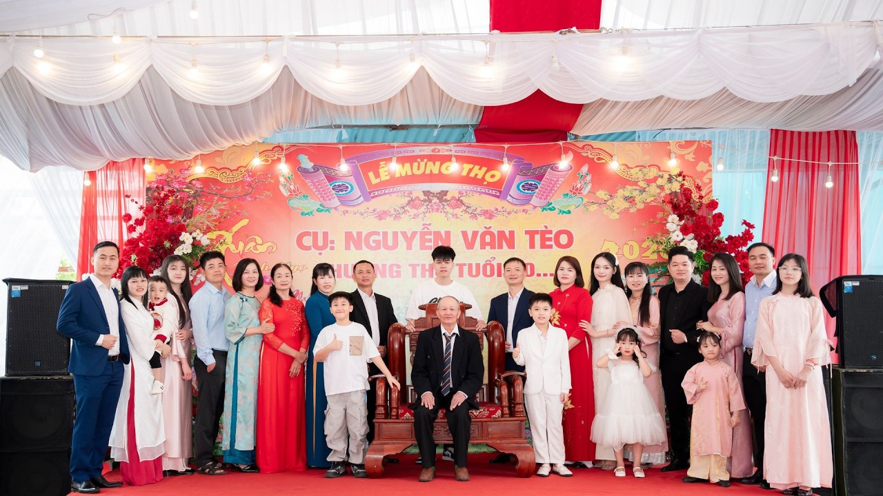 LỄ MỪNG THƯỢNG THỌ CỤ NGUYỄN VĂN TÈO TUỔI 80