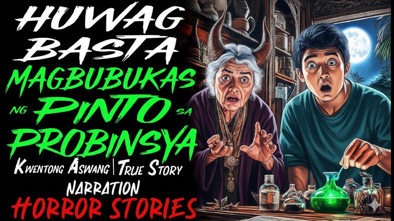 HUWAG BASTA MAGBUBUKAS NG PINTO SA PROBINSYA | Kwentong Aswang | True Story