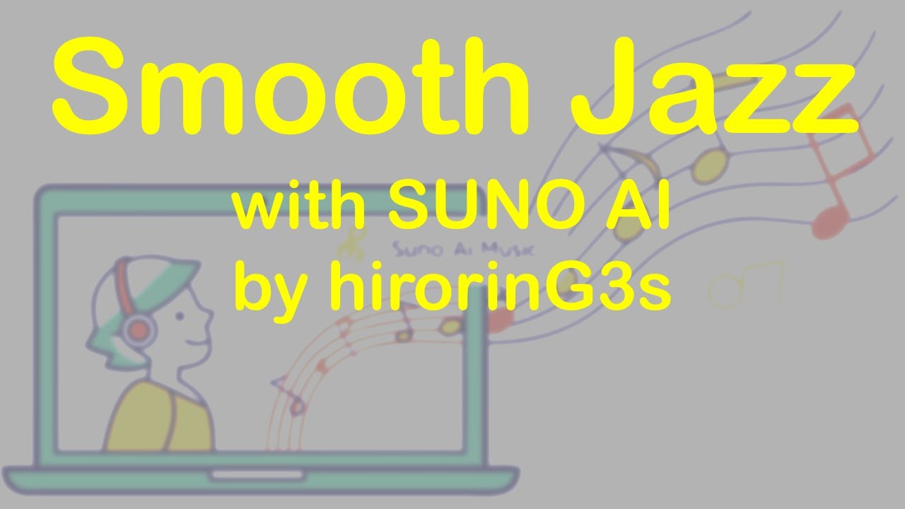 TEST smooth jazz 1+2 by hirorinG3s with SUNO AI MUSIC