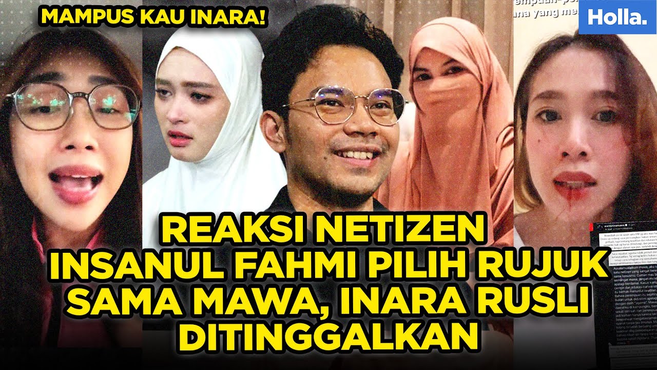 REAKSI NETIZEN INSANUL FAHMI PILIH RUJUK SAMA MAWA, INARA RUSLI DITINGGALKAN