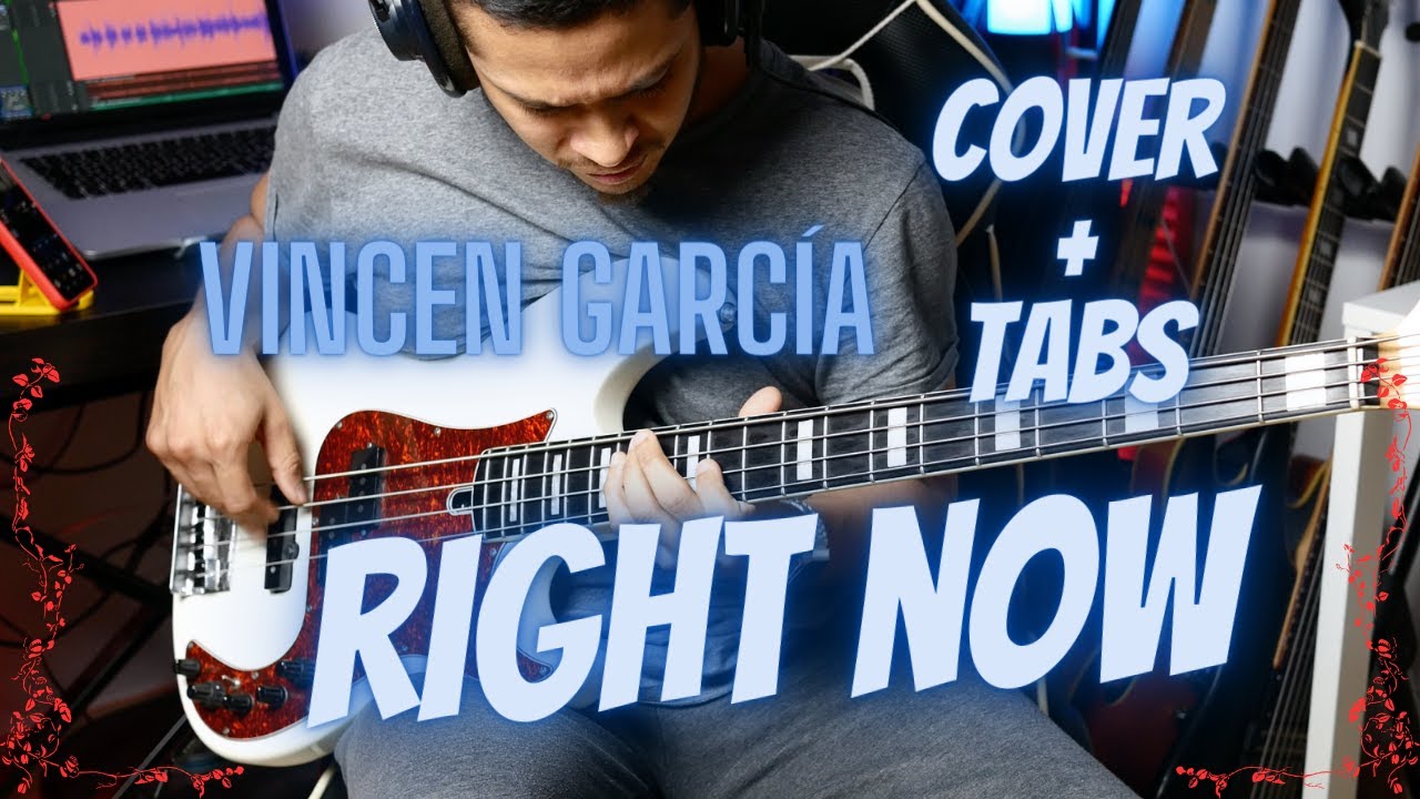 RIGHT NOW - VINCEN GARCÍA - Bass Cover/Tabs @YbraMusic