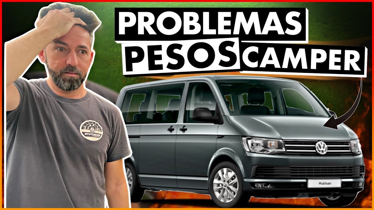 PROBLEMAS PESOS CAMPER / AUTOCARAVANAS | TUTUNING HOMOLOGACIONES