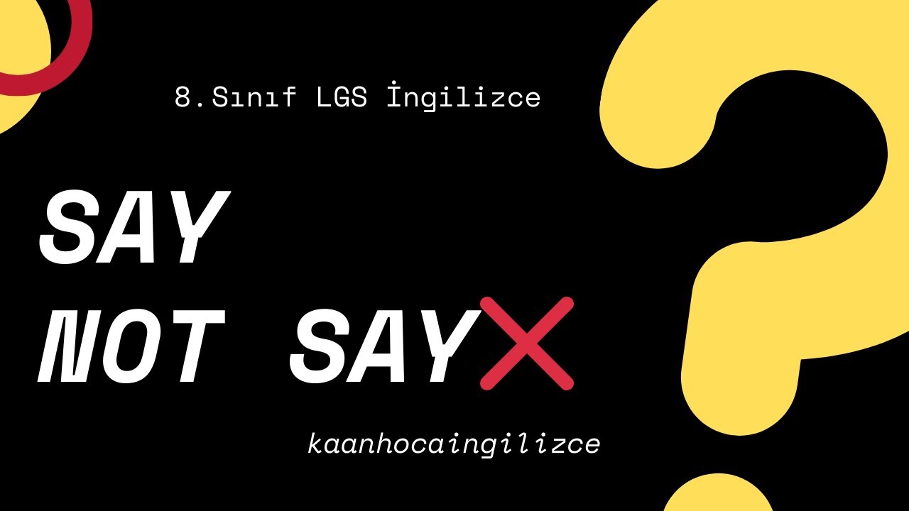 8. Sınıf LGS İngilizce | What Should You Say / Not Say?
