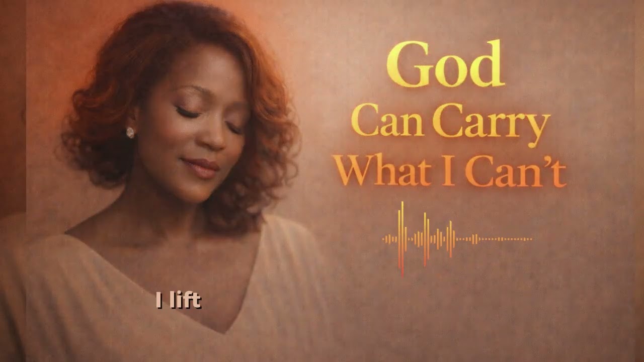 God Can Carry What I Can’t | Quiet Soulful Gospel R&B Song of Trust — Inspired by CeCe Winans