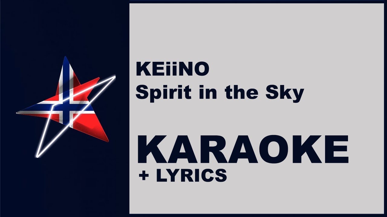 KEiiNO - Spirit in the sky (Karaoke) Norway - Eurovision 2019