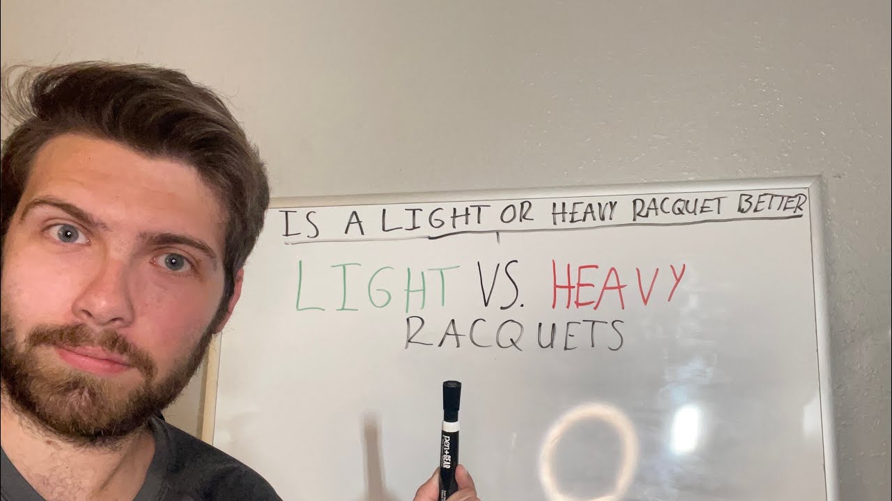 Is a light or heavy racket better?