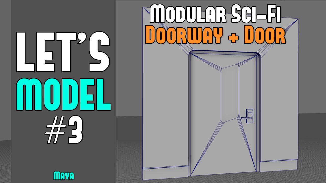 LET'S MODEL #3: Modular Sci-Fi Doorway and Door (Maya Modeling for UE5) - Intermediate