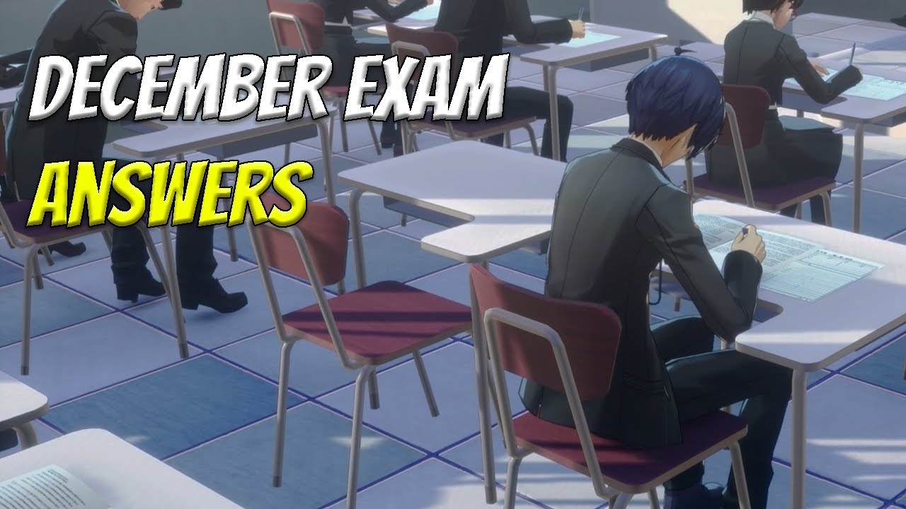 December Exam Answers - Second Semester Final Exams | Persona 3 Reload (Remake)