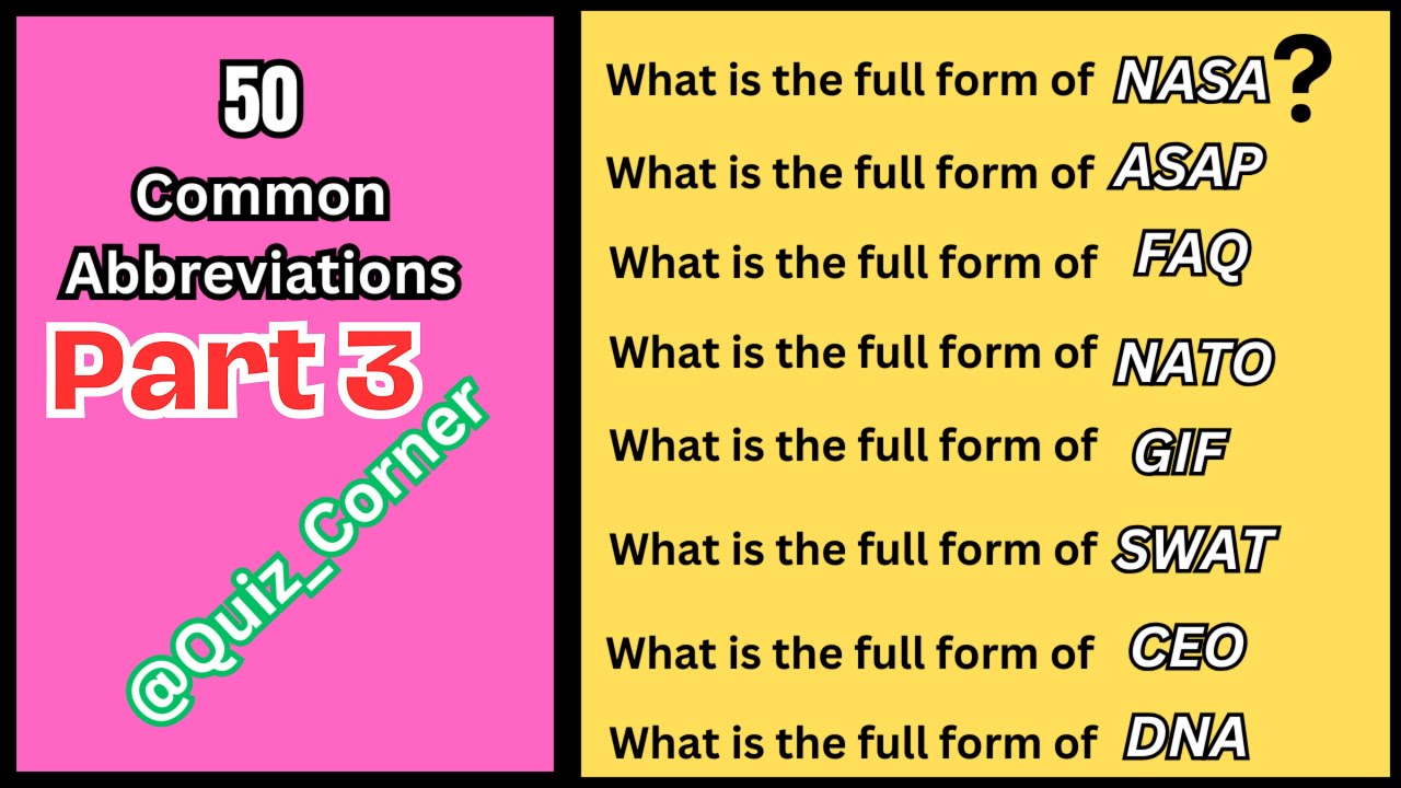 || Can You Decode Famous Abbreviations? Part 03 || FAQ,ASAP,SWAT,NASA, GIF,NATO,CEO,DNA,URL ||