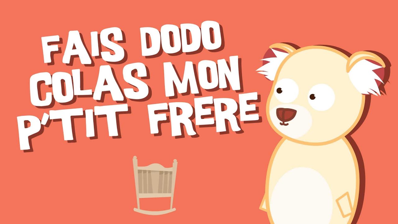 Fais Dodo Colas Mon Ptit Frère - Comptine pour enfants